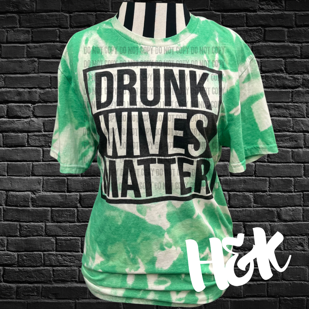 Drunk Wives Matter Tee