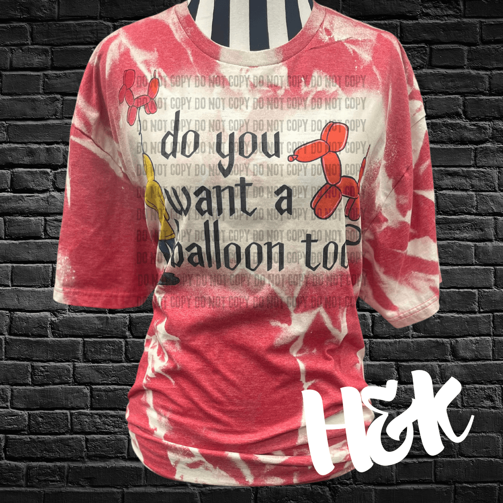 Do You Want A Balloon Bleached Tee - H&K Reversed Creations
