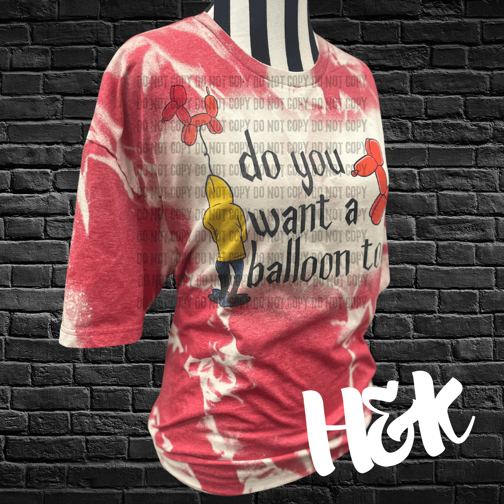 Do You Want A Balloon Bleached Tee - H&K Reversed Creations