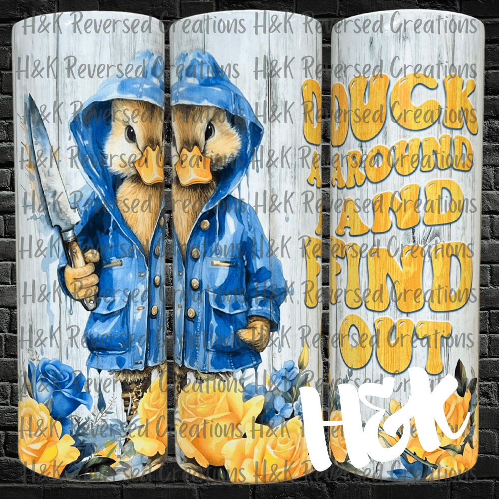 Duck Around Tumbler - H&K Reversed Creations