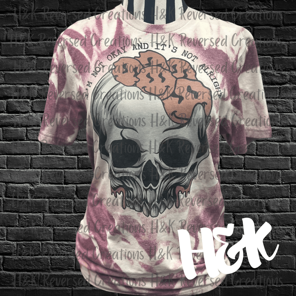 I’m Not Okay Bleached Tee - H&K Reversed Creations