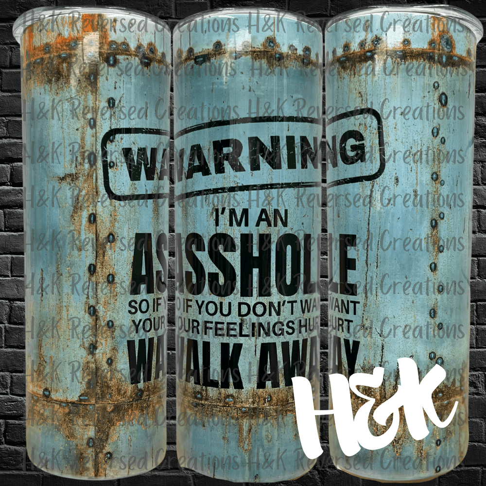 Warning A**hole Tumbler - H&K Reversed Creations