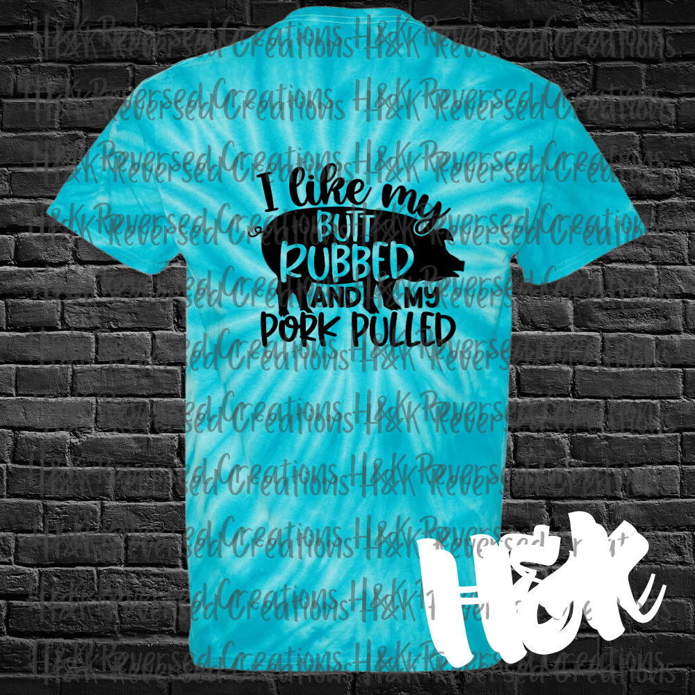 Butt Rubbed Tie Dye T-Shirt - H&K Reversed Creations