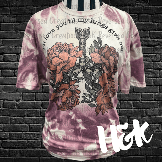I'll Love You Til My Lungs Give Out Bleached Tee - H&K Reversed Creations