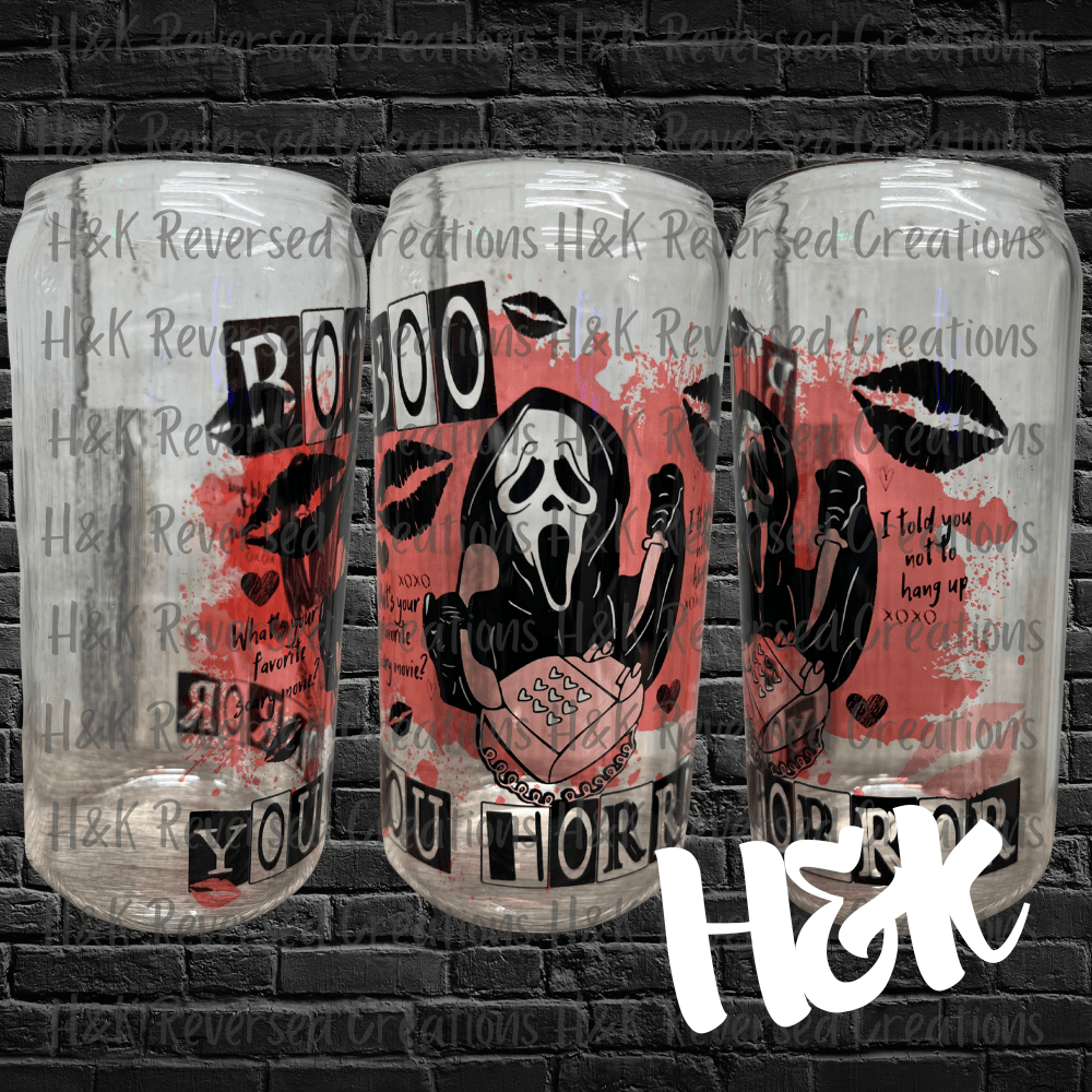 Boo You Horror Glass Can - H&K Reversed Creations