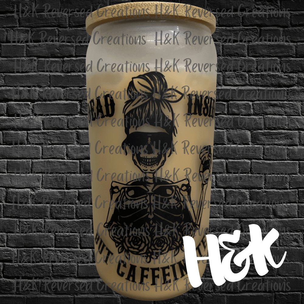 Dead Inside Glass Can - H&K Reversed Creations