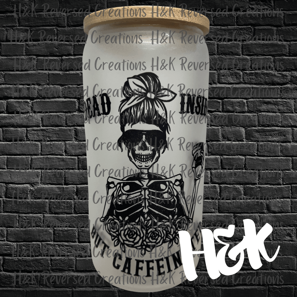 Dead Inside Glass Can - H&K Reversed Creations
