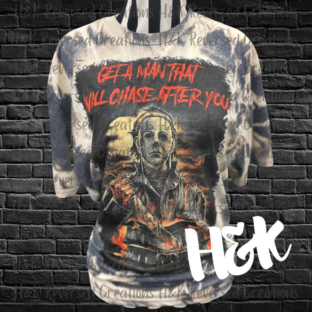 Get A Man That Will Chase After You Bleached Tee - H&K Reversed Creations