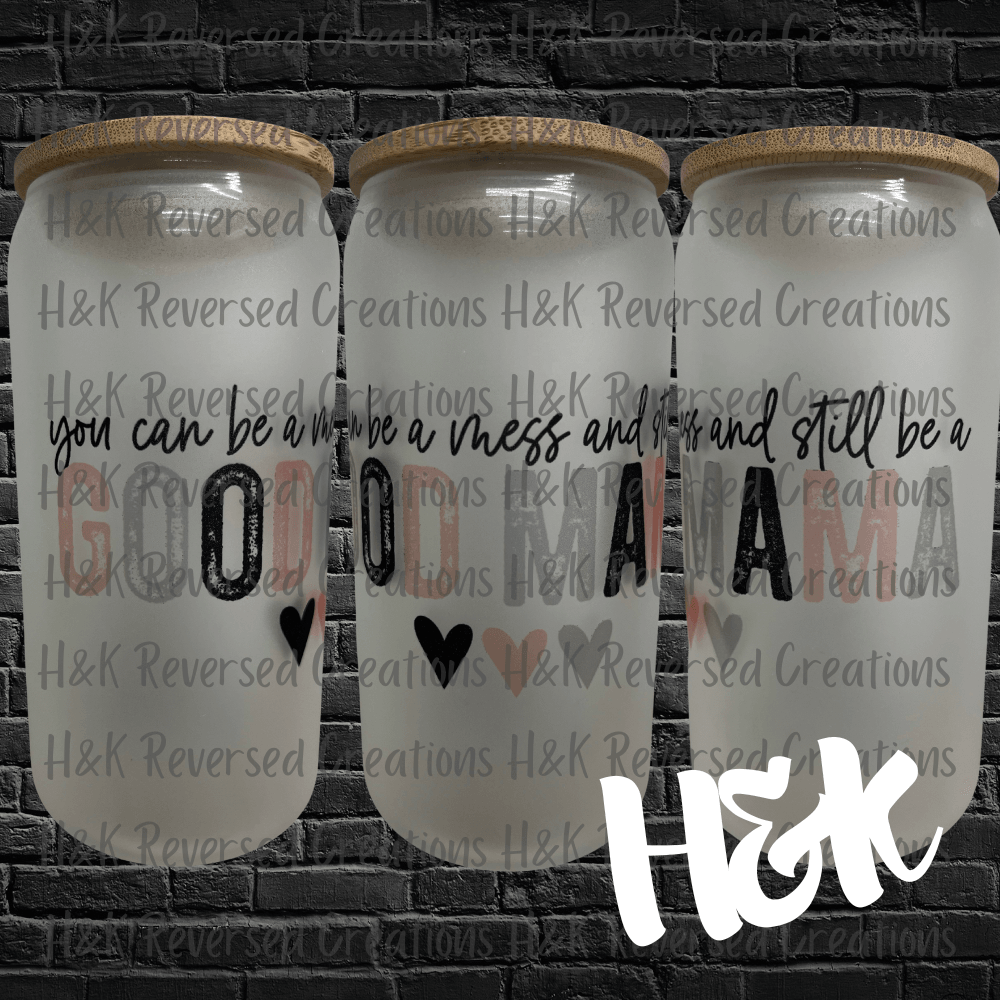 Good Mama Glass Can - H&K Reversed Creations