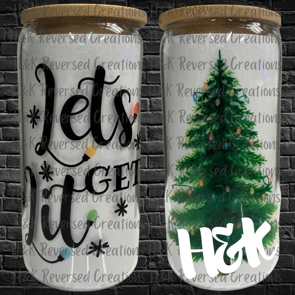 Lets Get Lit Glass Can - H&K Reversed Creations