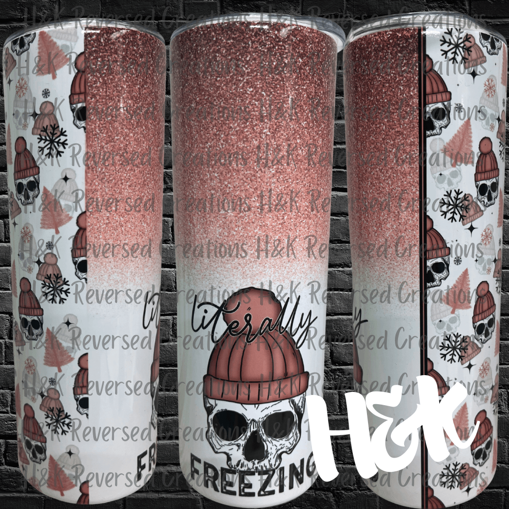 Literally Freezing Tumbler - H&K Reversed Creations