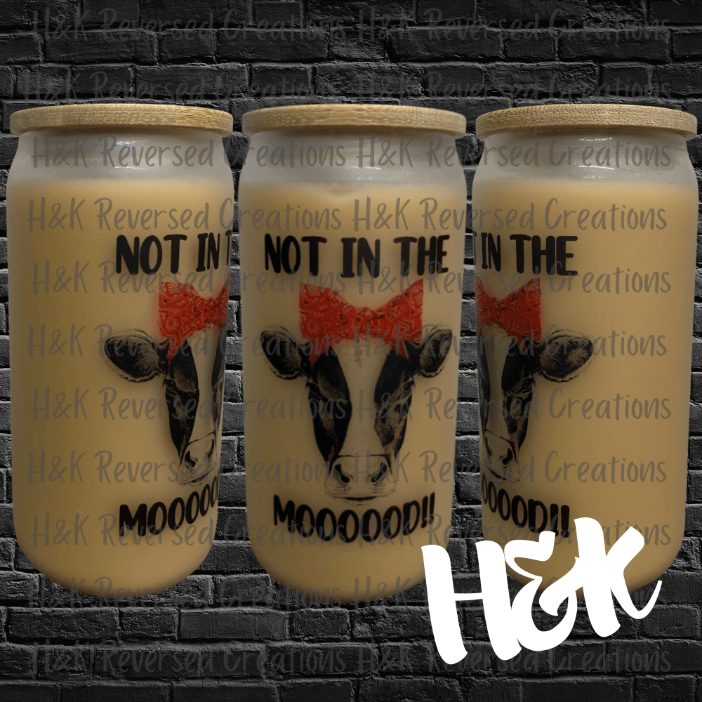 Not In The Mooood Glass Can - H&K Reversed Creations
