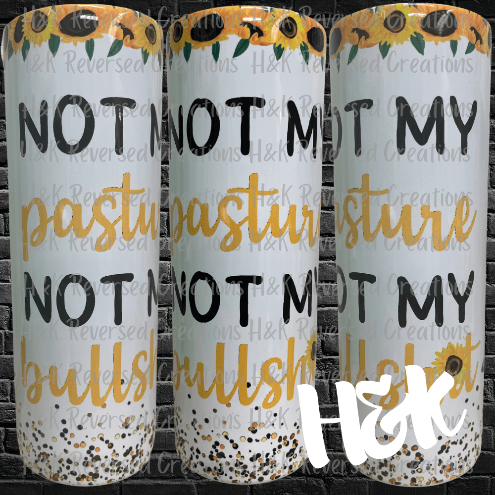 Not Today Heifer, 20oz Tumbler - H&K Reversed Creations