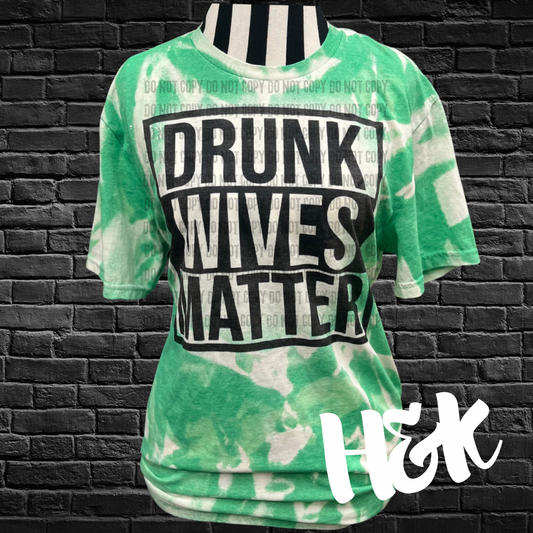 Drunk Wives Matter Tee