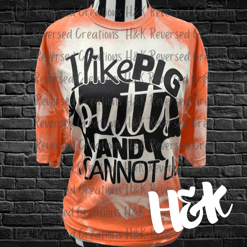 I Like Pig Butts Bleached Tee - H&K Reversed Creations 