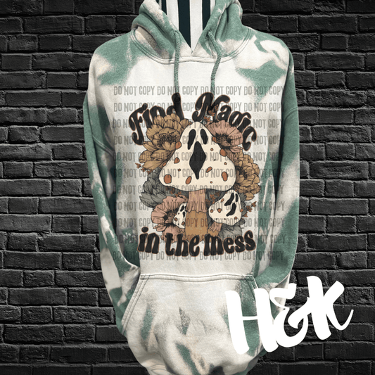 Find Magic In The Mess Bleached Hoodie - H&K Reversed Creations 