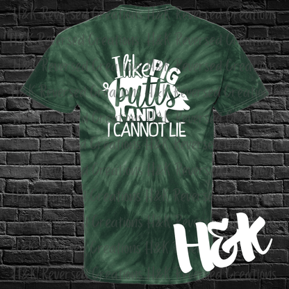 I Like Pig Butts Tie Dye T-Shirt - H&K Reversed Creations 