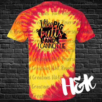 I Like Pig Butts Tie Dye T-Shirt - H&K Reversed Creations 