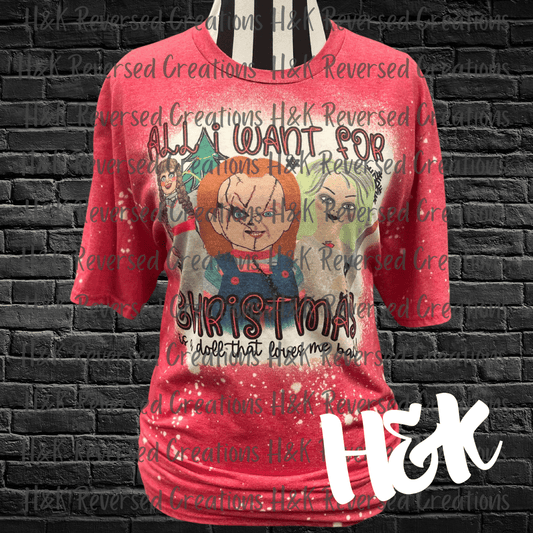 All I Want For Christmas Bleached Tee - H&K Reversed Creations 