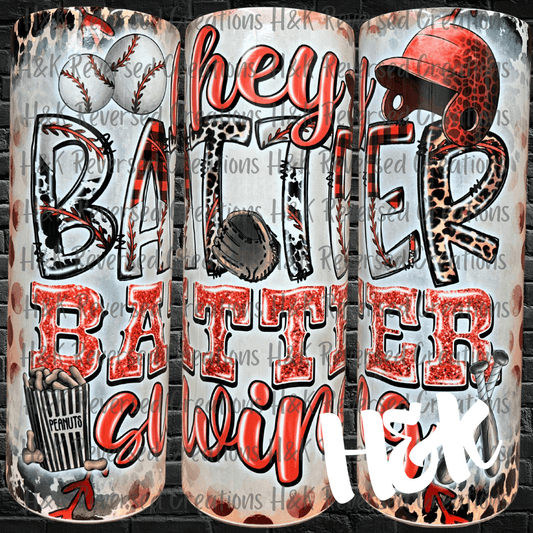 Hey Batter Tumbler - H&K Reversed Creations 