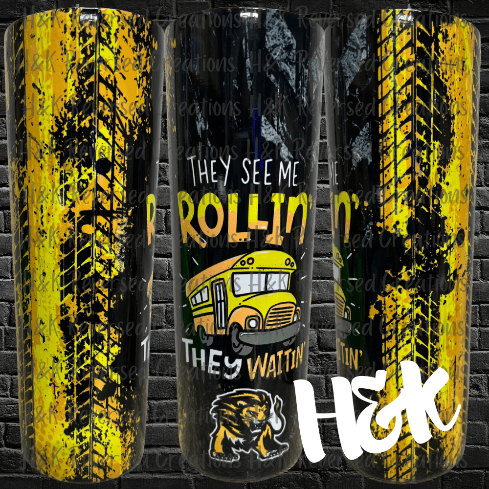 They See Me Rollin Tumbler - H&K Reversed Creations 