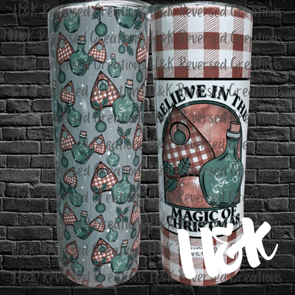 Believe In The Magic Tumbler - H&K Reversed Creations 