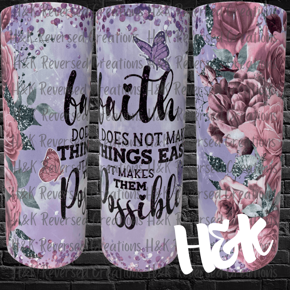 Faith Tumbler - H&K Reversed Creations 