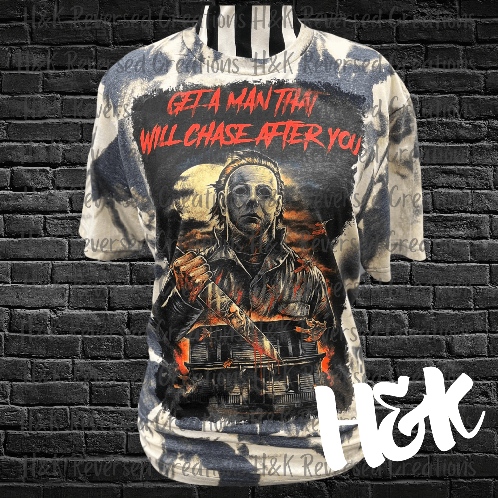 Get A Man That Will Chase After You Bleached Tee - H&K Reversed Creations 