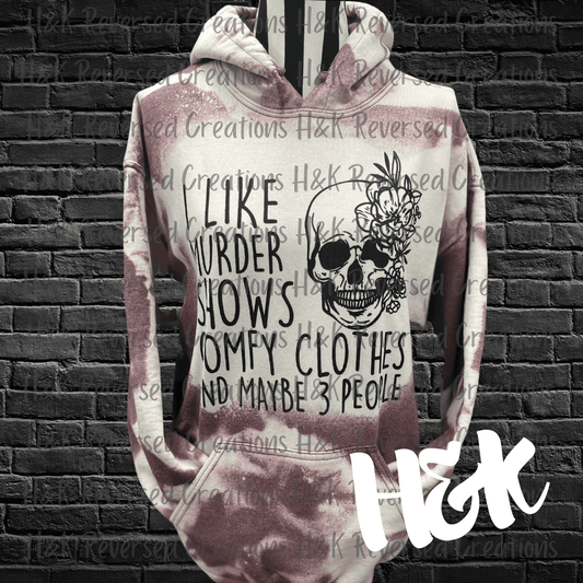 Murder Shows And Comfy Clothes Hoodie - H&K Reversed Creations 
